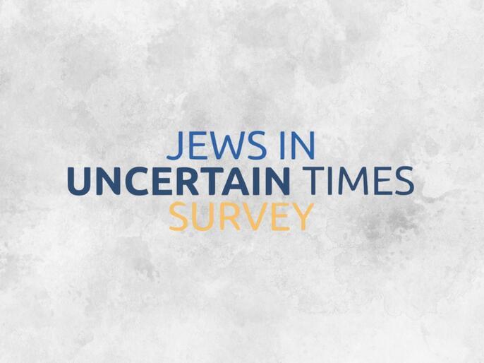 Jews in Uncertain Times Survey