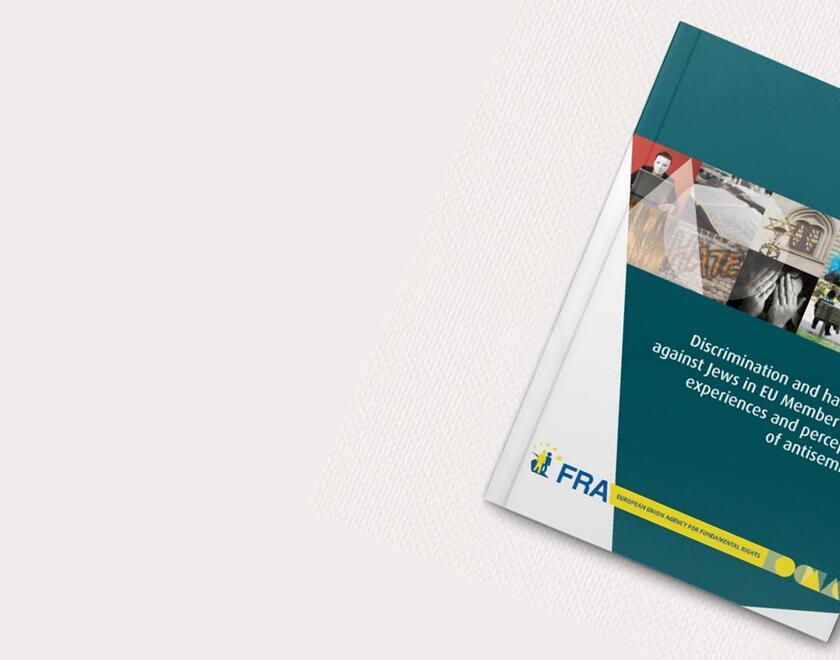 Discrimination and hate crime against Jews in EU Member States: experiences and perceptions of antisemitism